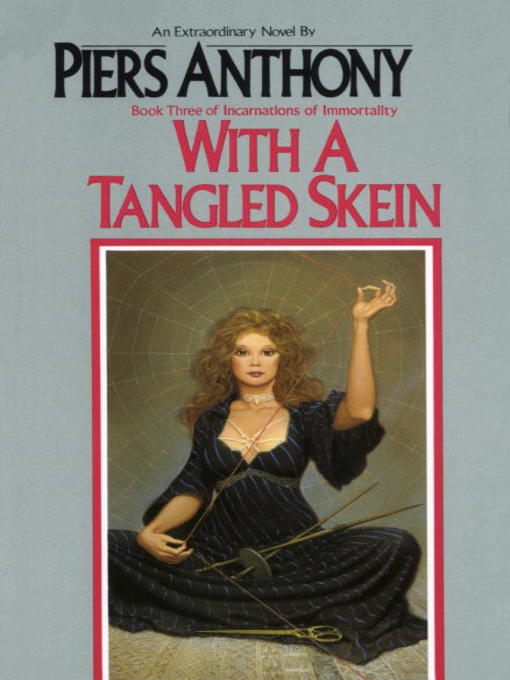 Title details for With a Tangled Skein by Piers Anthony - Wait list